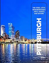 Pittsburgh: A Perfect Visual Journey Through Pittsburgh's Vibrant Tapestry - The Steel City's Neighborhoods, Arts, Sports, and Nature - Coffee Table ... & travel lovers.....Relaxing & Meditation.