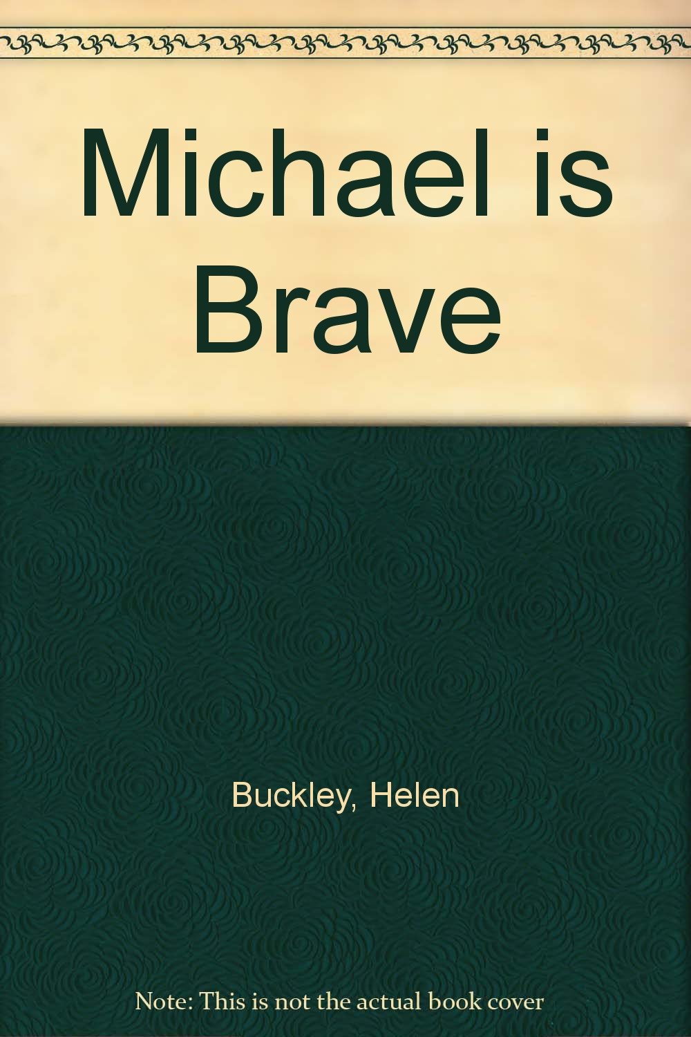 Michael Is Brave: Helen E. Buckley, Emily McCully: 9780688509972 ...