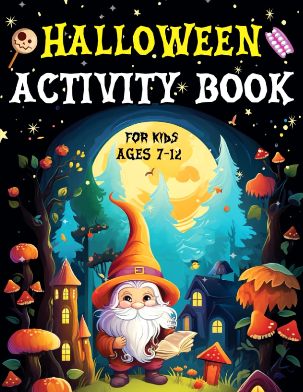 Halloween Activity Book for Kids Ages 7-12: A Fun Spooky Halloween Coloring and Activity Book for Children Includes Coloring Pages, Word Search, Mazes, Sudoku and More Games Activities. Paperback – 7 Sept. 2023