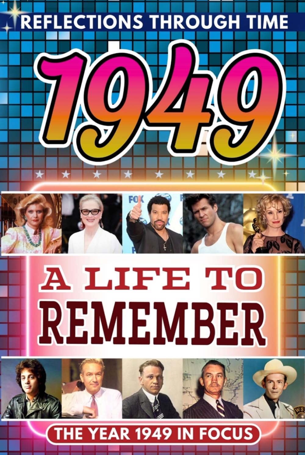 1949 in Focus: A Life to Remember - The Year You Were Born Book: A nostalgic gift packed with trivia, brain games, and events to celebrate birthdays, milestones, and memories      Hardcover – November 9, 2025