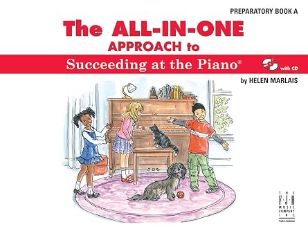 The All-in-one Approach to Succeeding at the Piano, Preparatory
