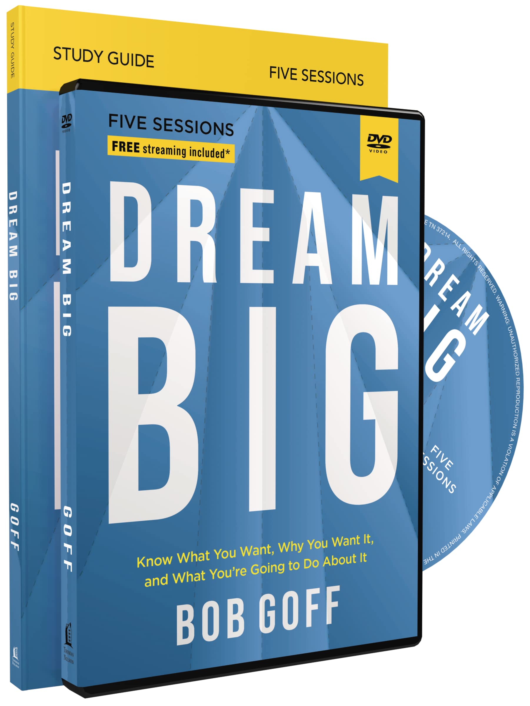 Dream Big Study Guide with DVD: Know What You Want, Why You Want It, and What You're Going to Do About It