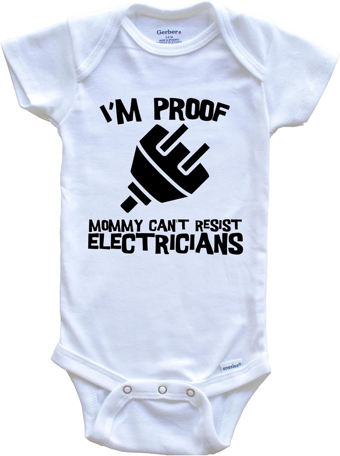 I'm Proof Mommy Can't Resist Electricians Funny Electrician One Piece Baby Bodysuit