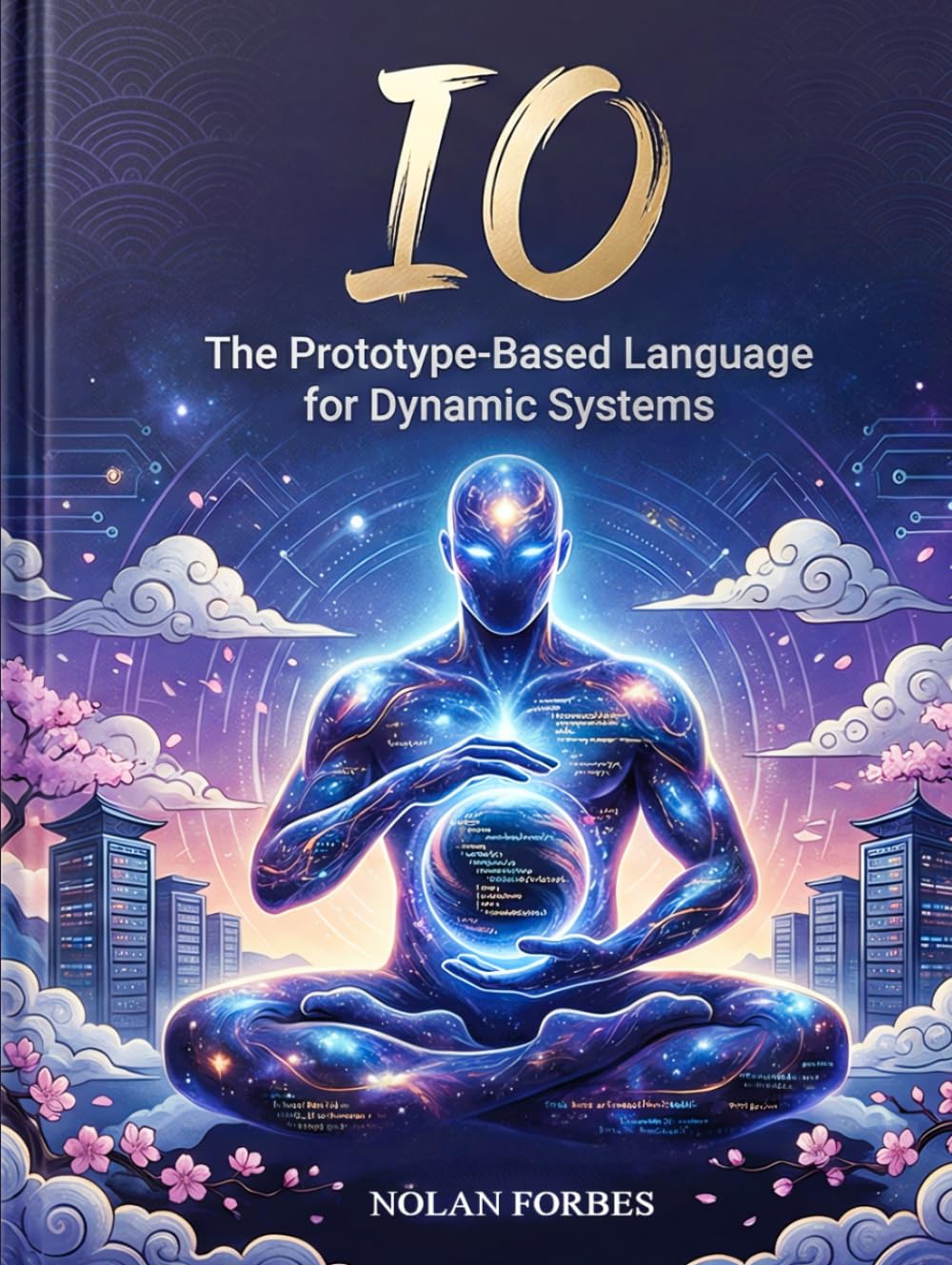 The IO Dictionary of Computer Programming Language (The Aether Verge Collective Nolan Forbes)