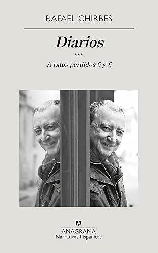 Diarios. A ratos perdidos 5 y 6: A ratos perdidos 5 y 6: 5-6 (Narrativas hispánicas)