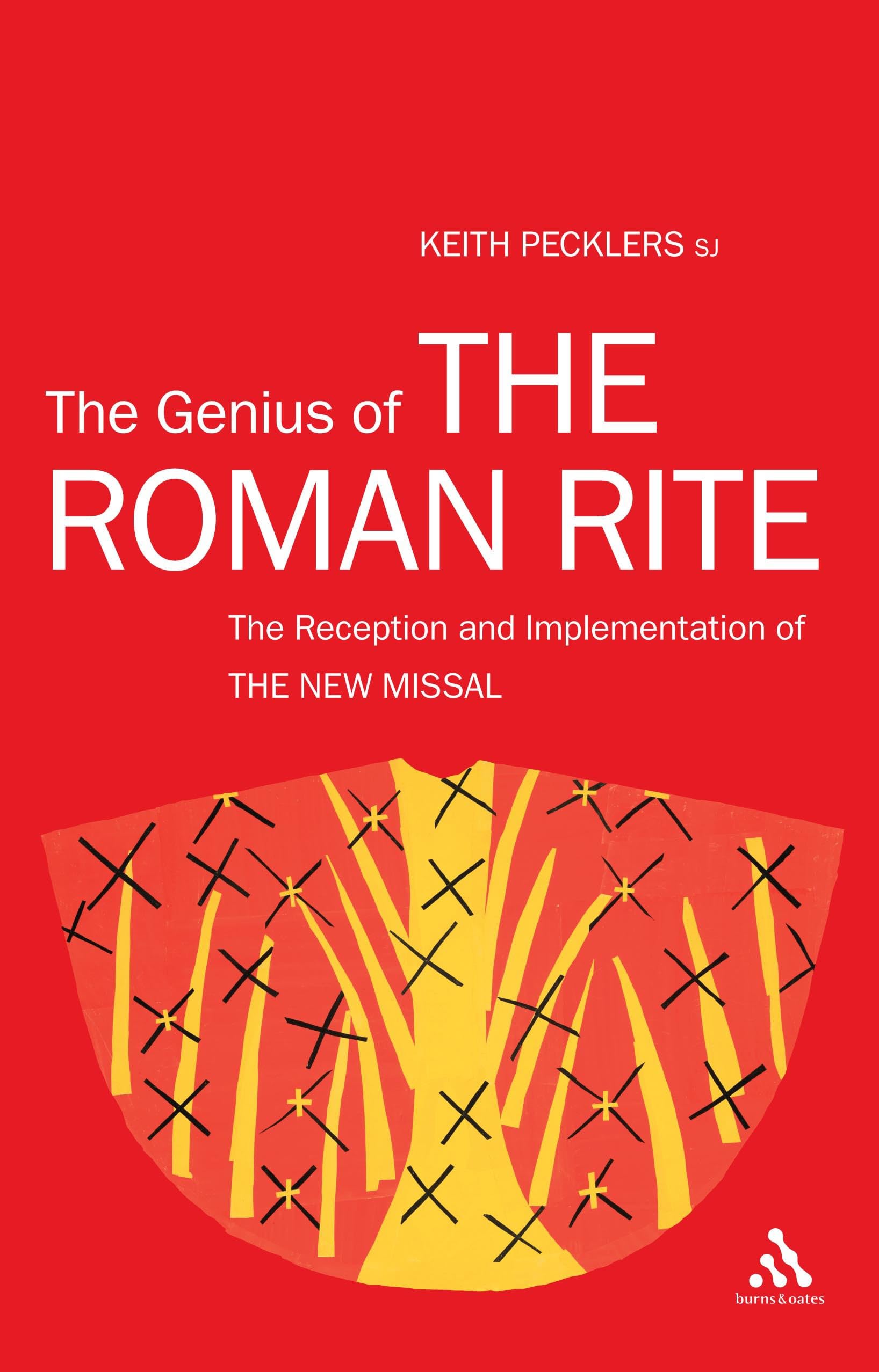 Buy The Genius of the Roman Rite: The Reception and Implementation of the New Missal — BookShops.in