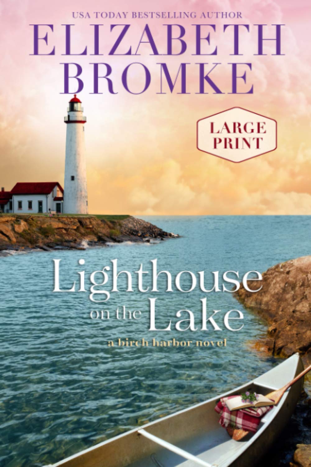 Lighthouse on the Lake: A Birch Harbor Novel (LARGE PRINT)