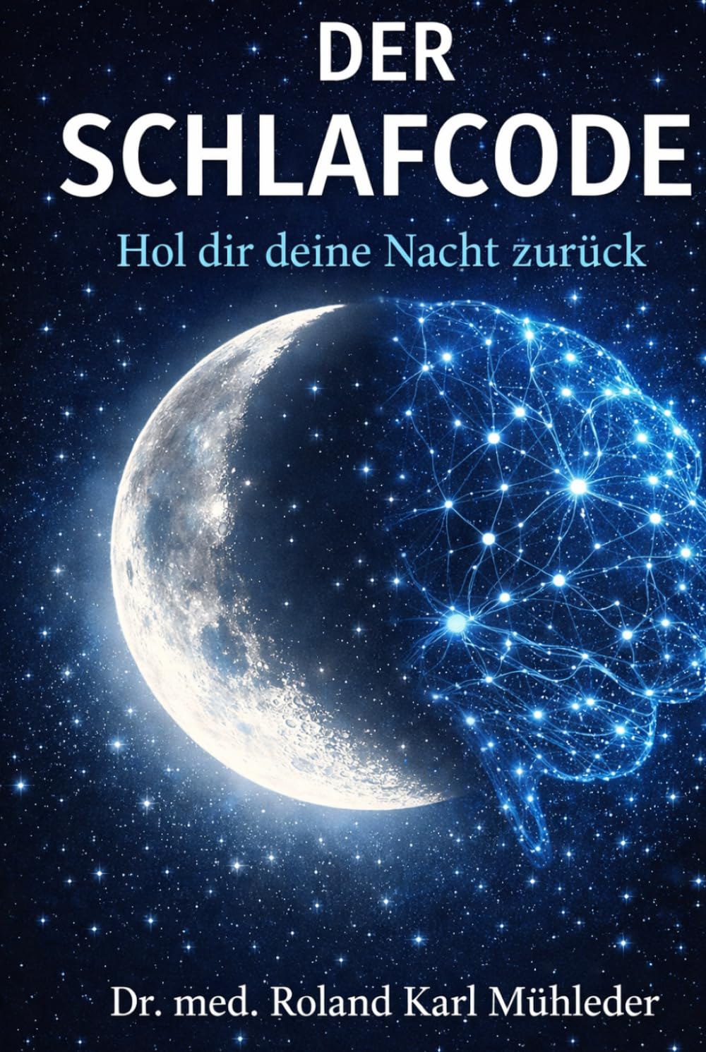 Der Schlafcode: Hol dir deine Nacht zurück