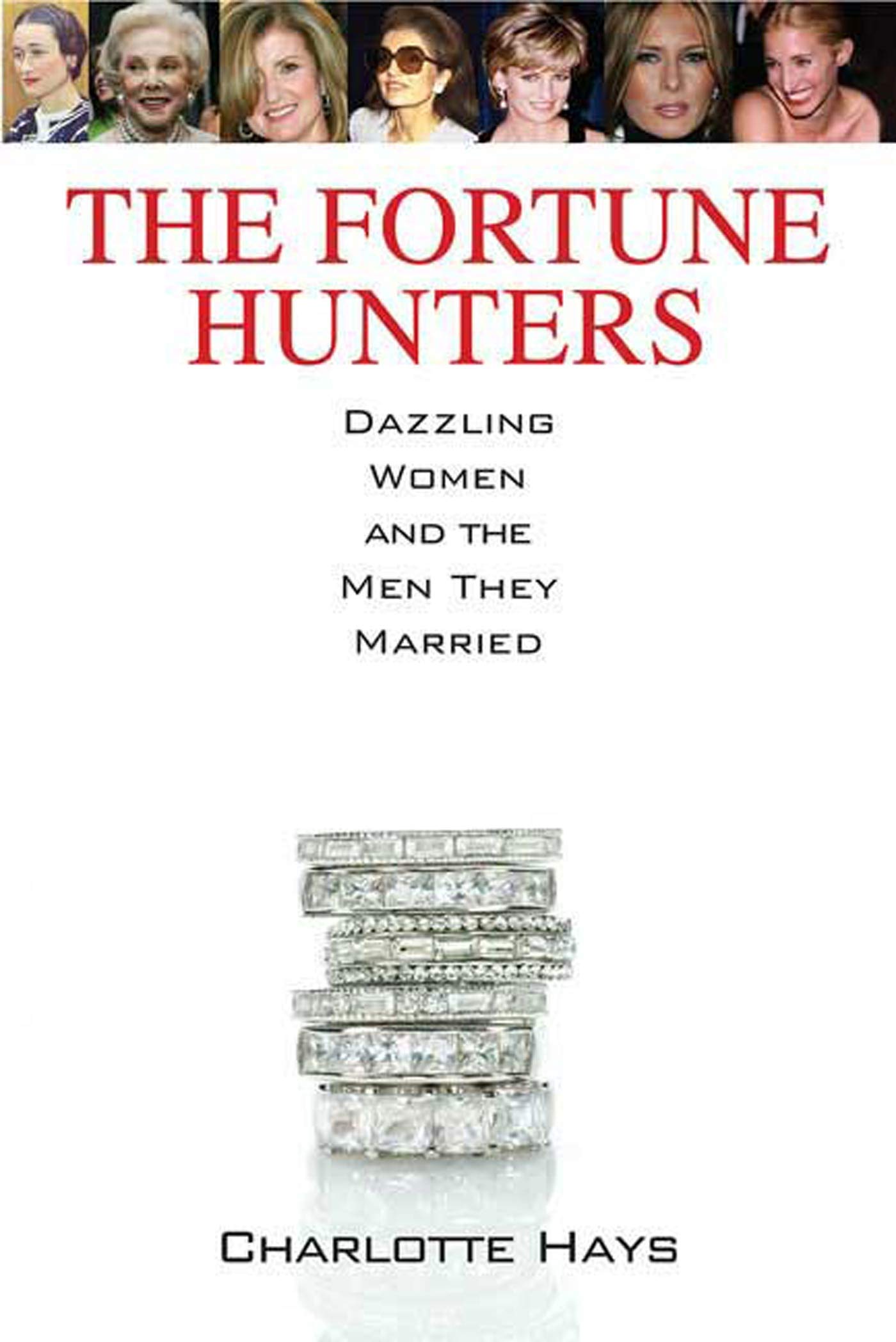 The Fortune Hunters: Dazzling Women and the Fortunes They Wed