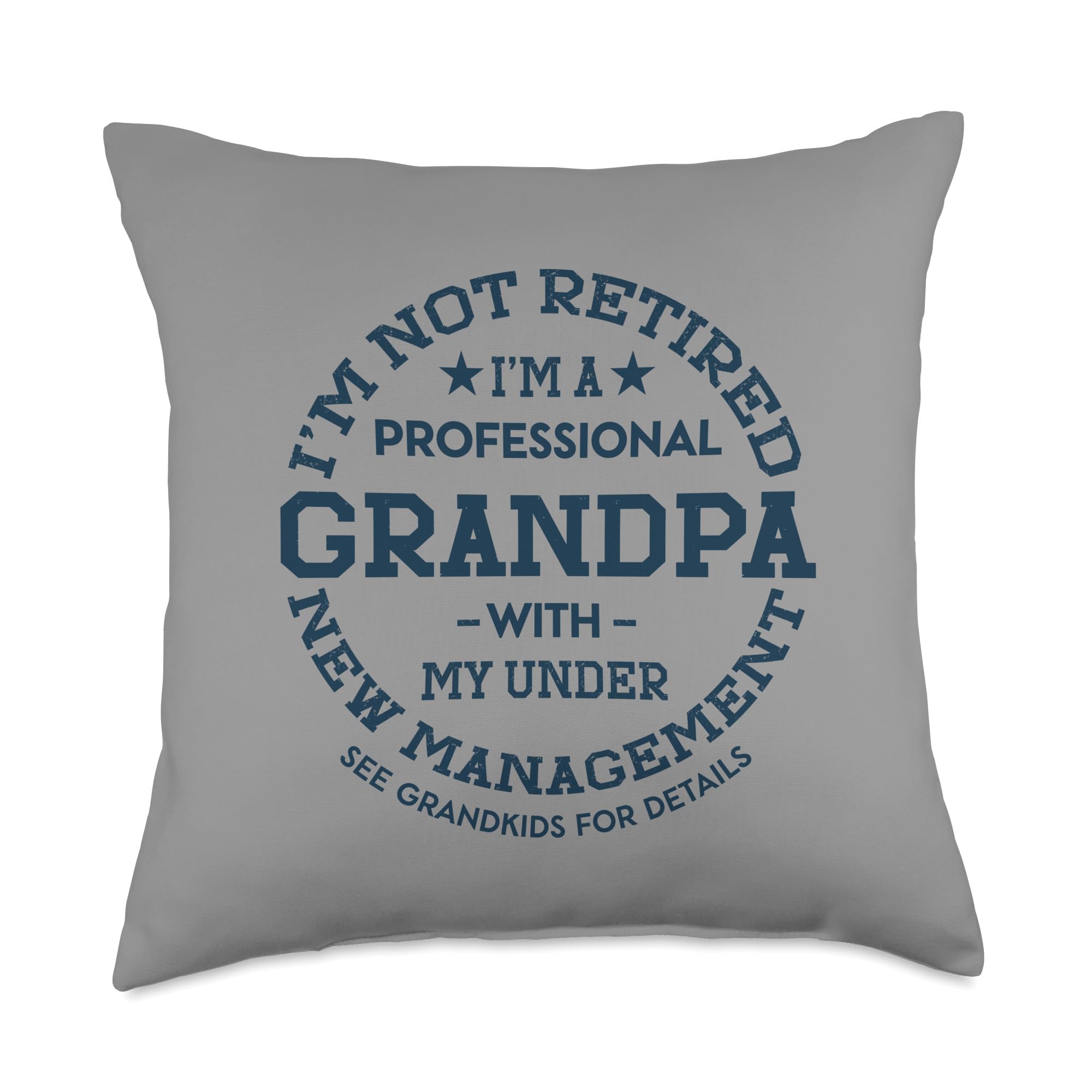 I'm Not Retired Grandpa I'm A Professional Happy Retirement Throw Pillow
