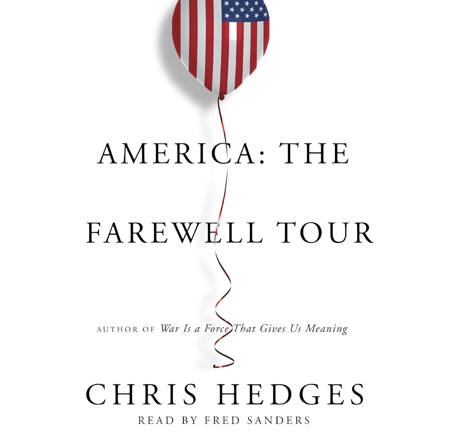 America The Farewell Tour Chris Hedges Amazon.ca Books