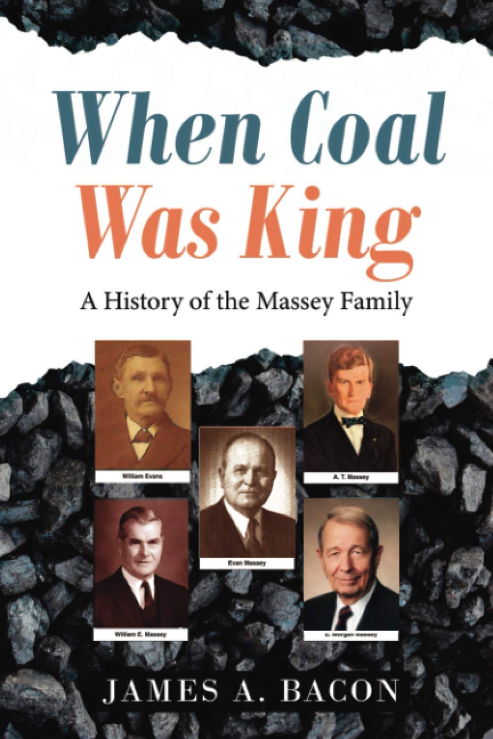When Coal Was King: A History of the Massey Family      Paperback – December 6, 2020