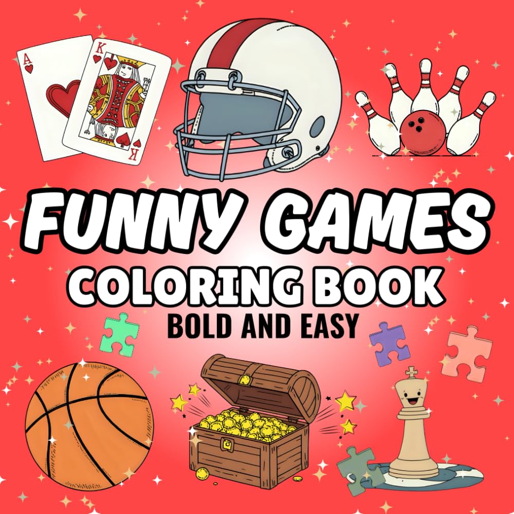 Funny Games Coloring Book: Bold and easy coloring book about games for kids and adults, simple illustrations design