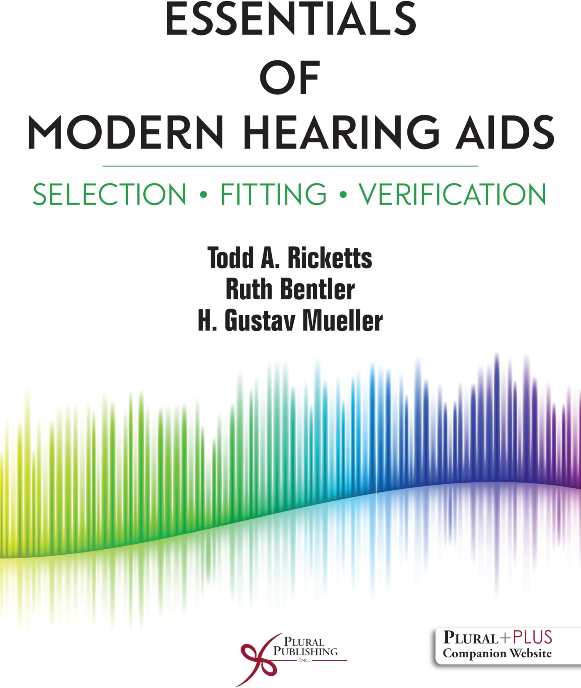 Essentials of Modern Hearing Aids: Selection, Fitting, and Verification
