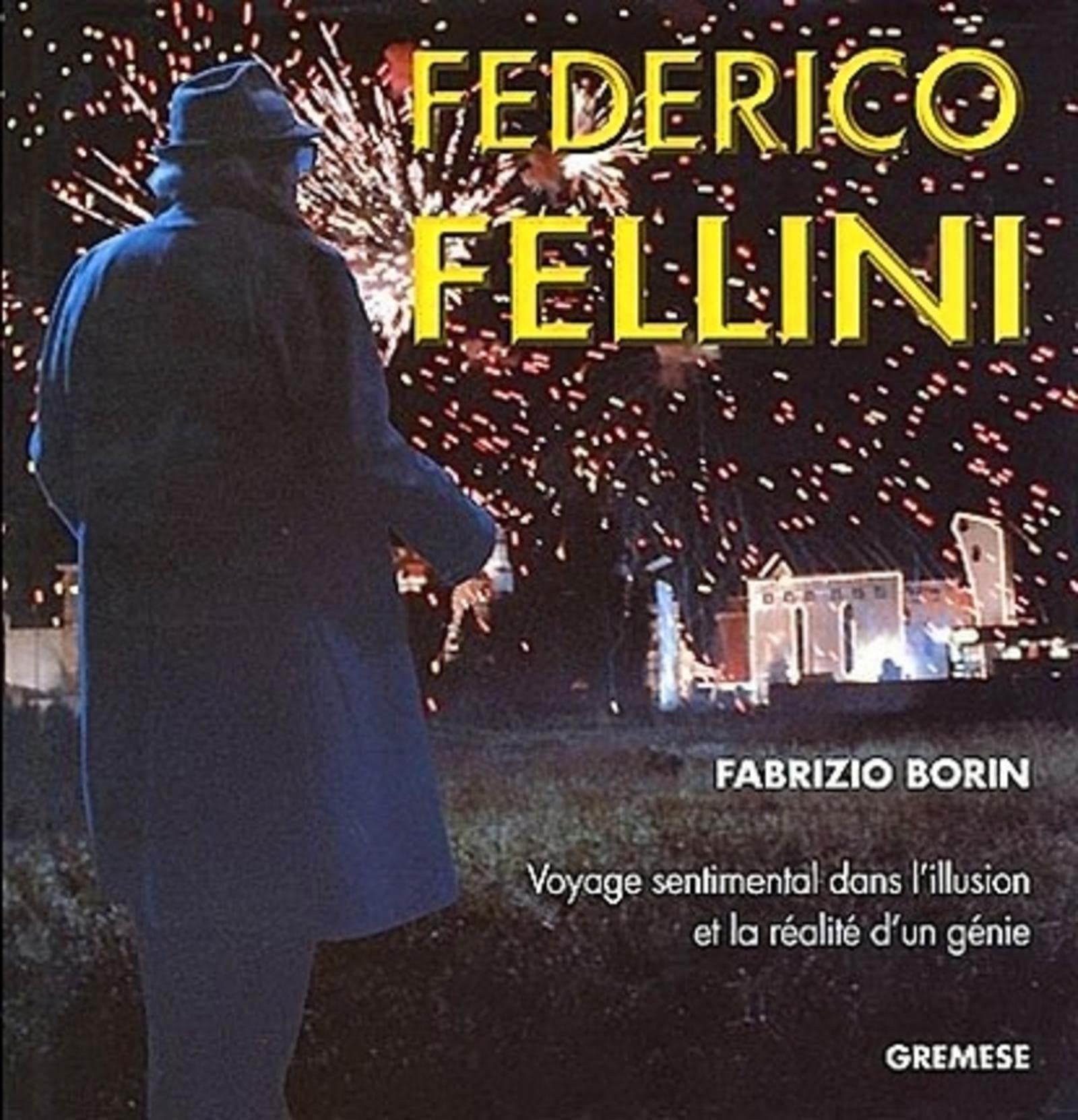 Federico Fellini : voyage sentimental dans l'illusion - Le cadeau idéal pour les cinéphiles