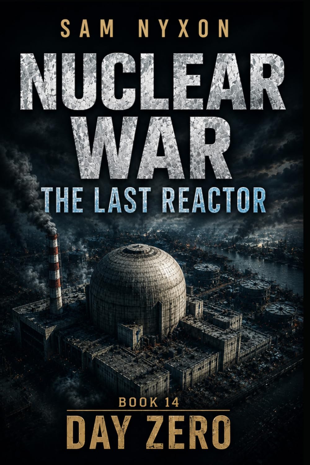 NUCLEAR WAR: THE LAST REACTOR (Day Zero)