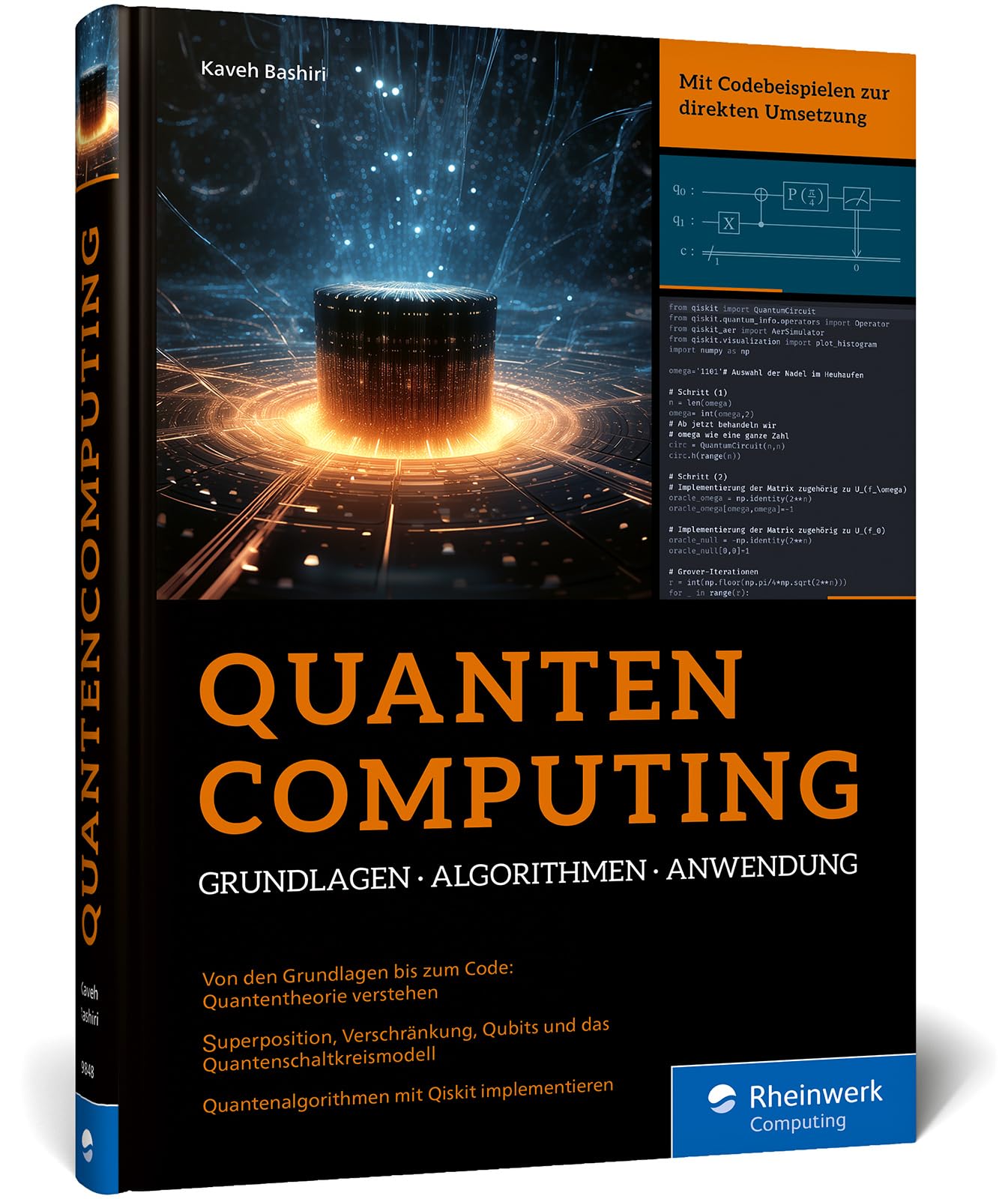Quantencomputing: Der Leitfaden zu Grundlagen, Algorithmen und Anwendung. Praxisbuch mit Python-Beispielen und Programmierung in Qiskit