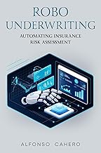 Robo-Underwriting: Automating Insurance Risk Assessment