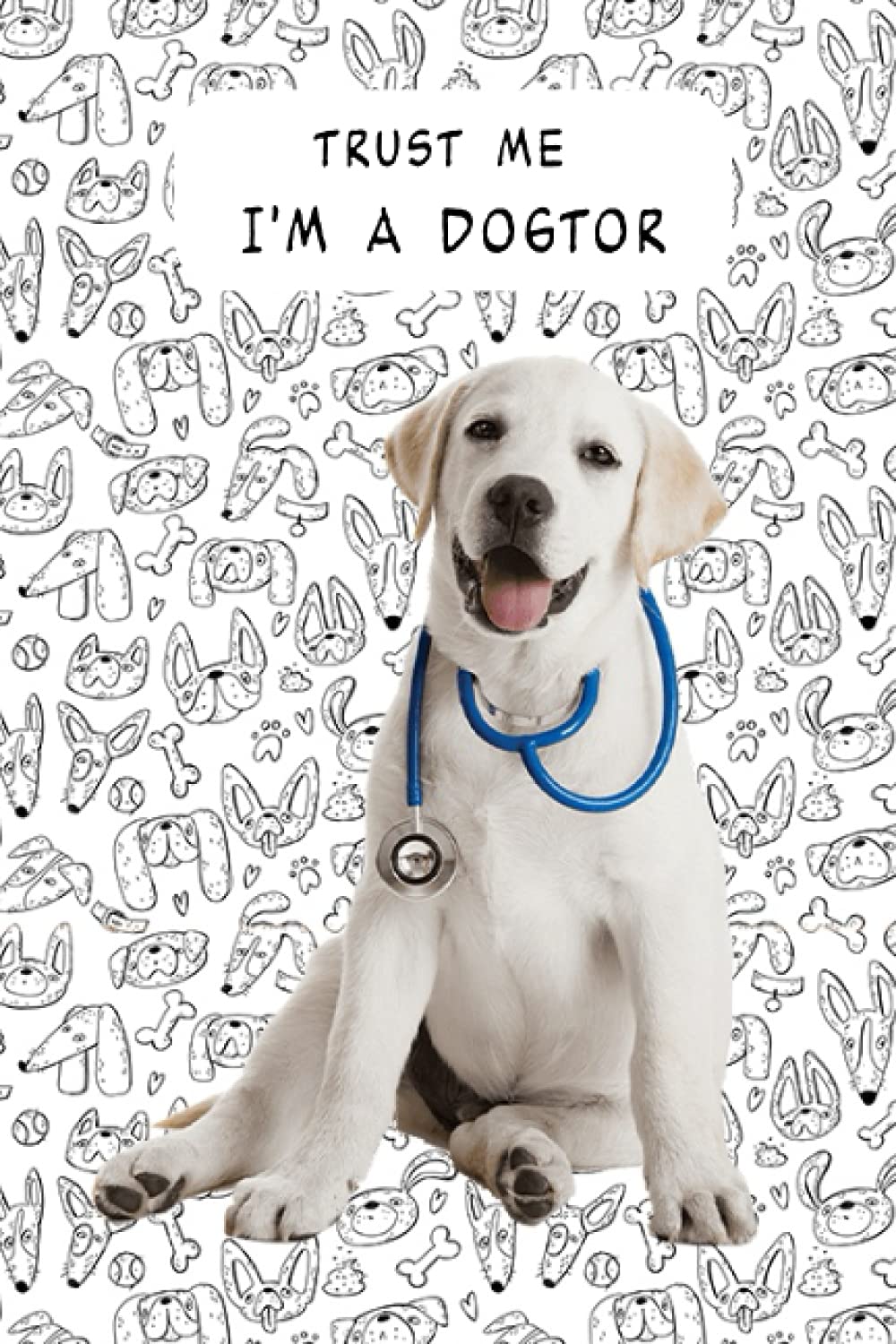Trust Me I'm A Dogtor: perfect Gift for Veterinarians, Vets And Veterinary Surgeons