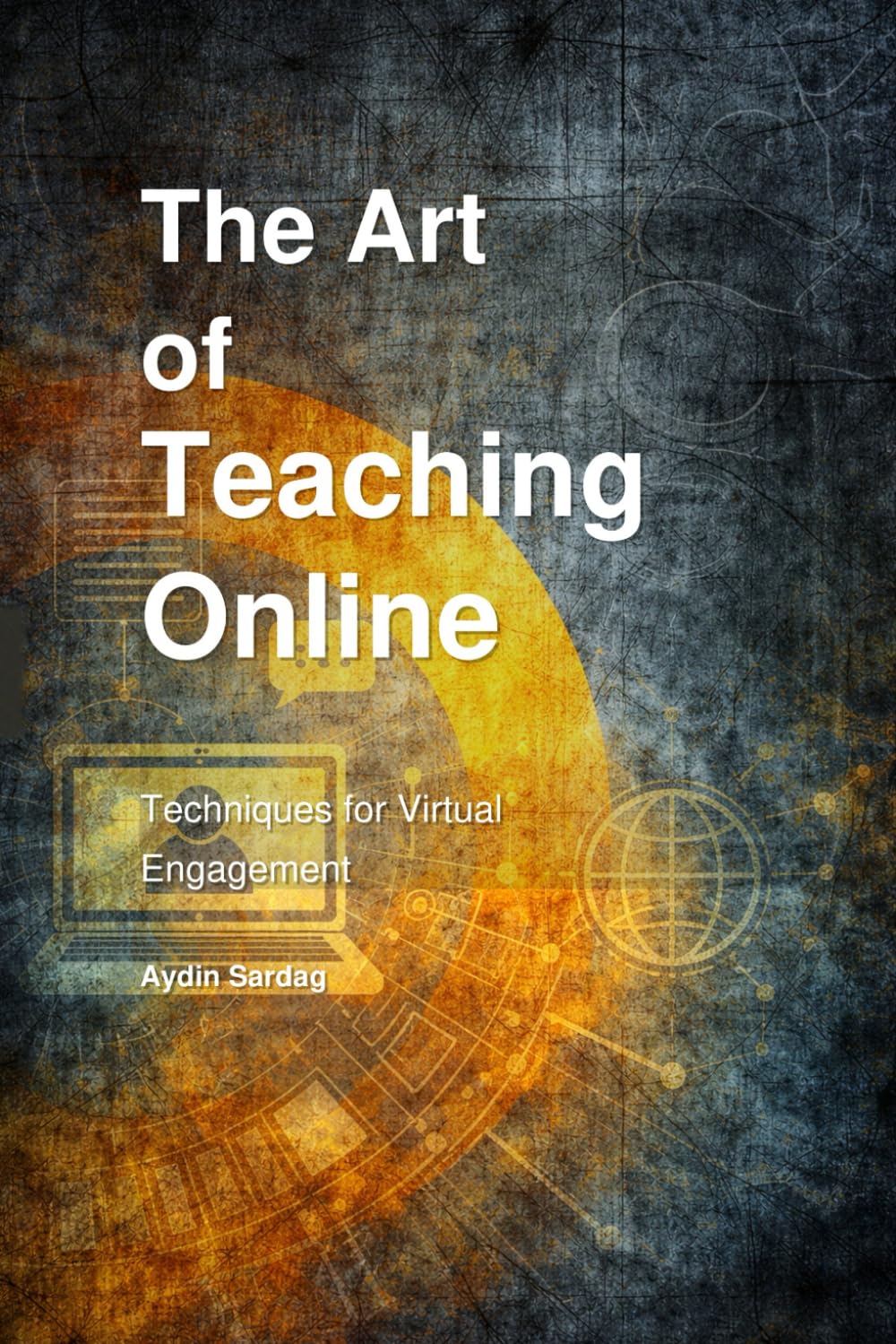The Art of Teaching Online: Techniques for Virtual Engagement