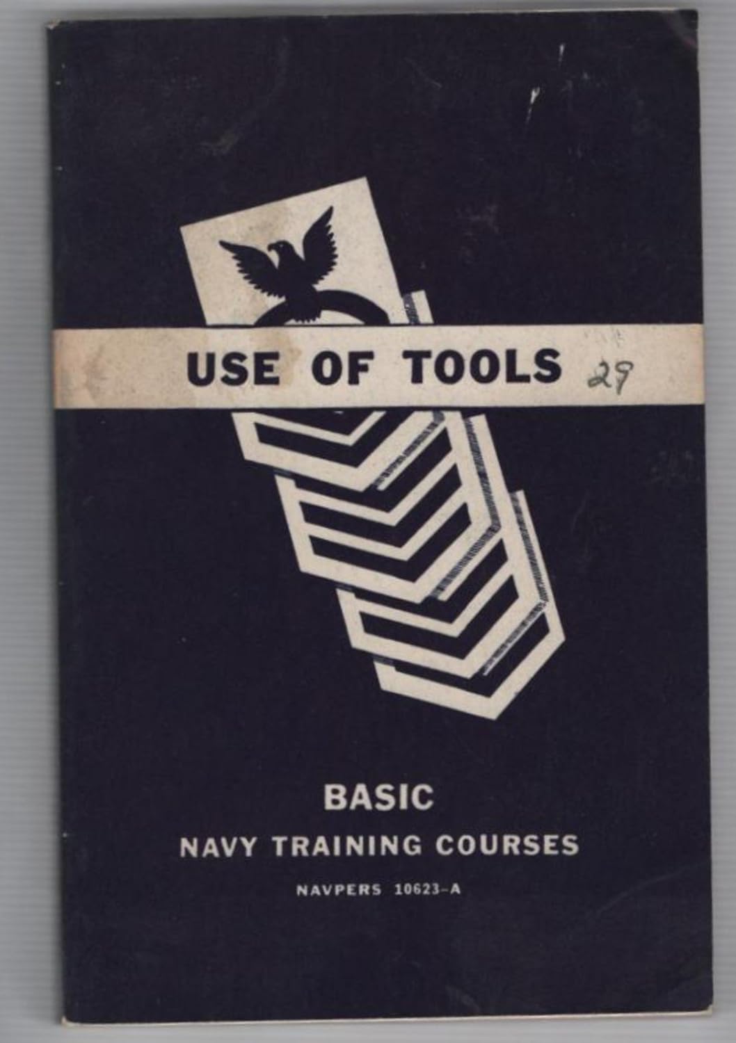Use of Tools Basic Navy Training Course NAVPERS 10623A Bureau Of