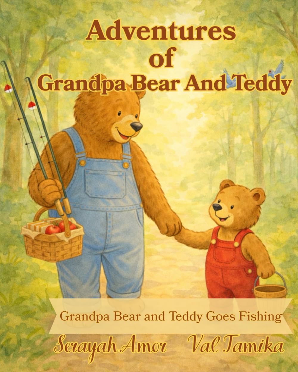 Adventures of Grandpa Bear and Teddy: Grandpa Bear and Teddy Goes Fishing