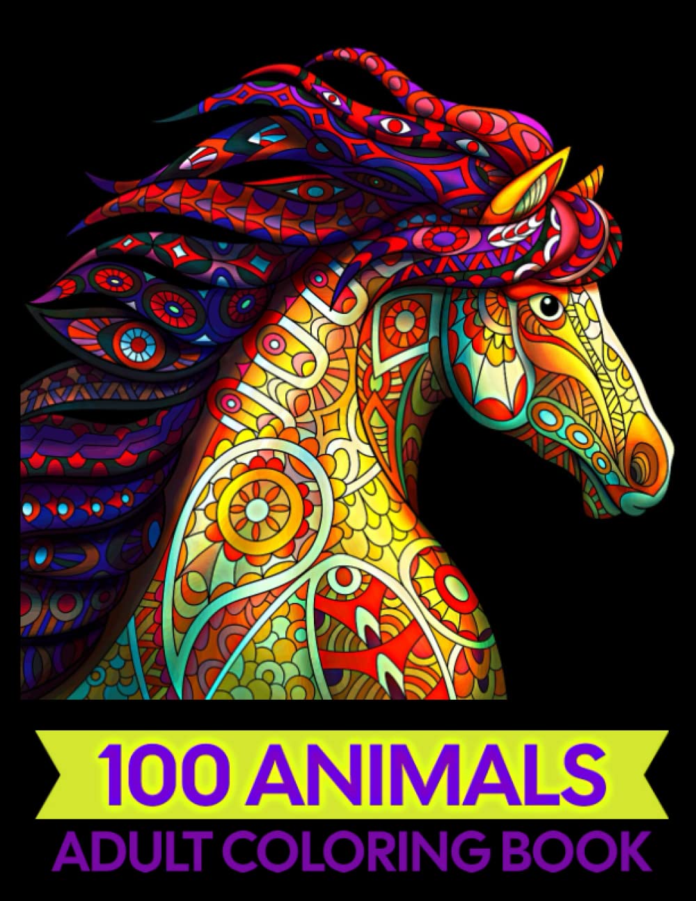 100 Animals Adult Coloring Book: Coloring Book for Adults with 100 Different Animals for Leisure Time Relaxation