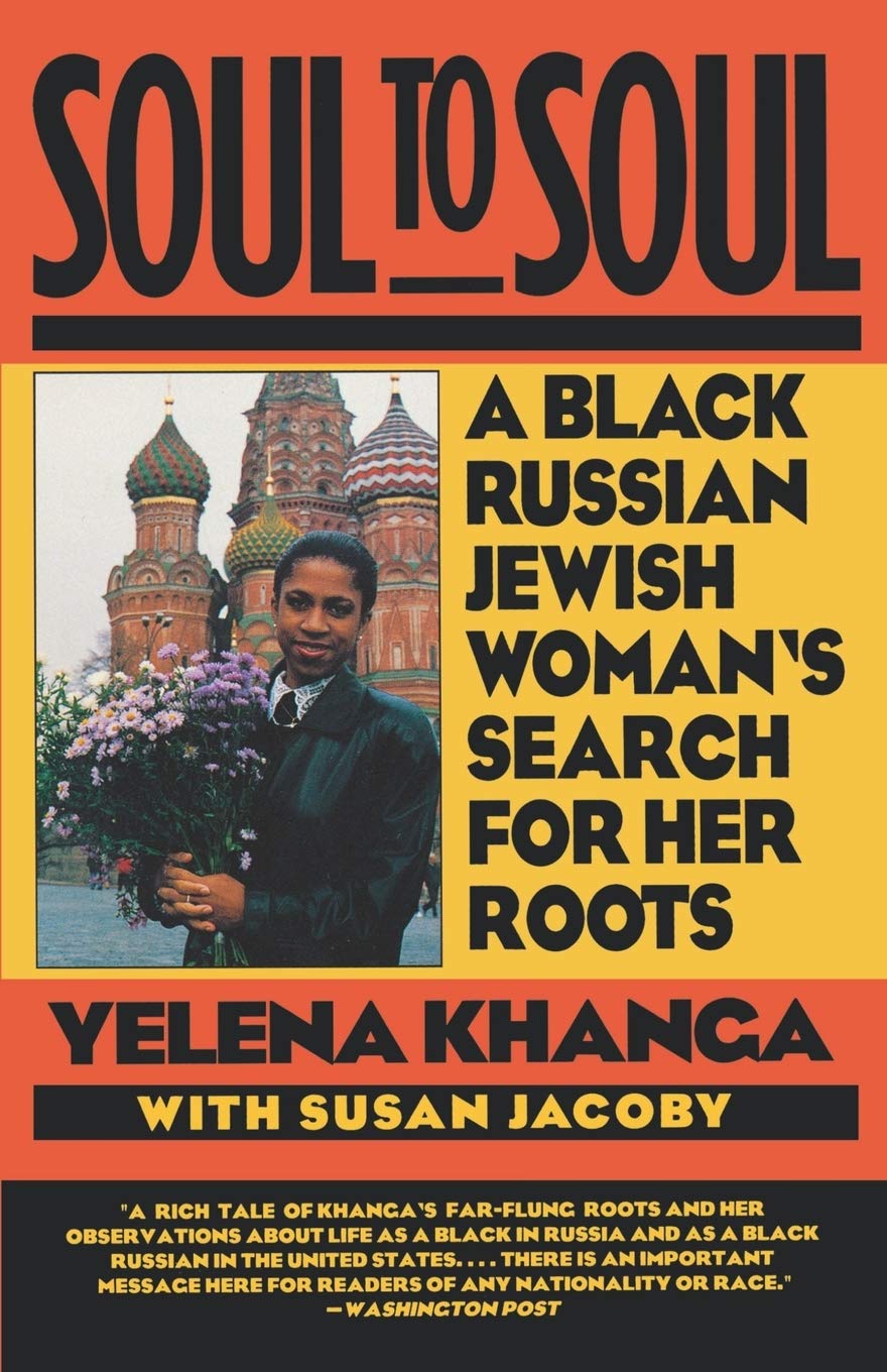 Soul To Soul: A Black Russian Jewish Woman's Search For Her Roots
