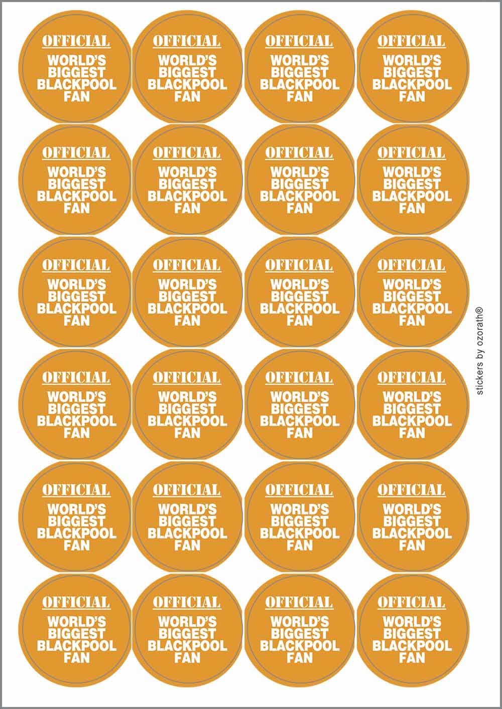 World's Biggest Blackpool Fan Circular Matt Paper Stickers A4 Sheet of 24 (Each Sticker is 45mm Diameter)