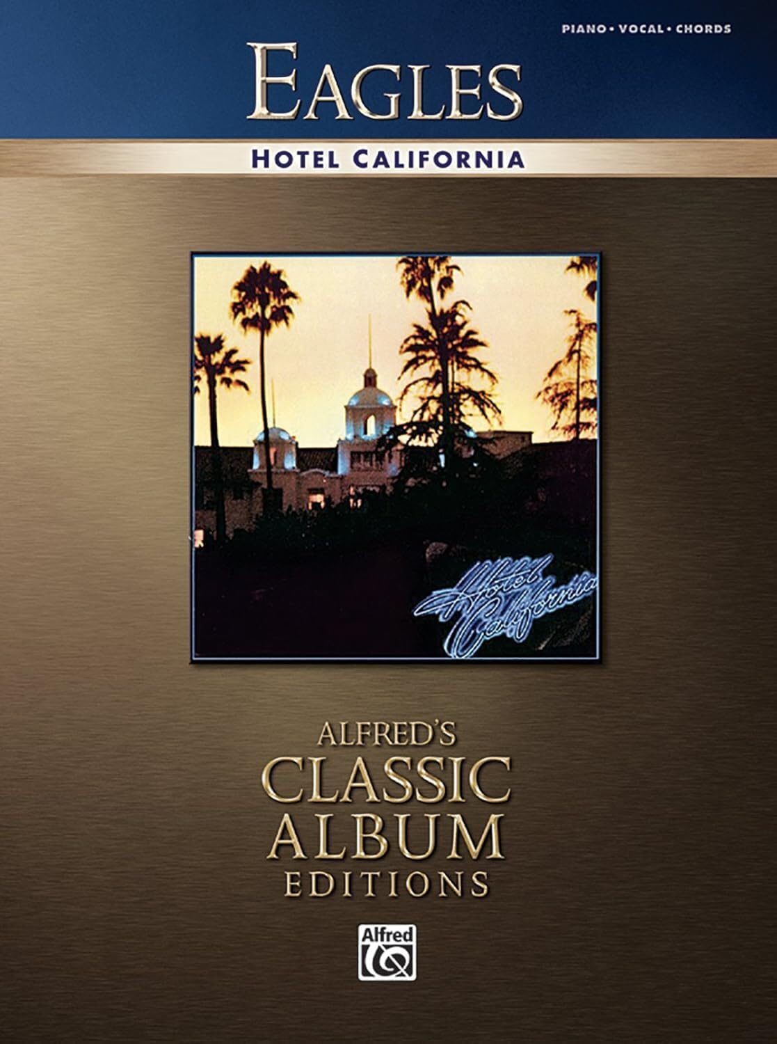 Eagles: Hotel California (Alfred's Classic Album Editions)