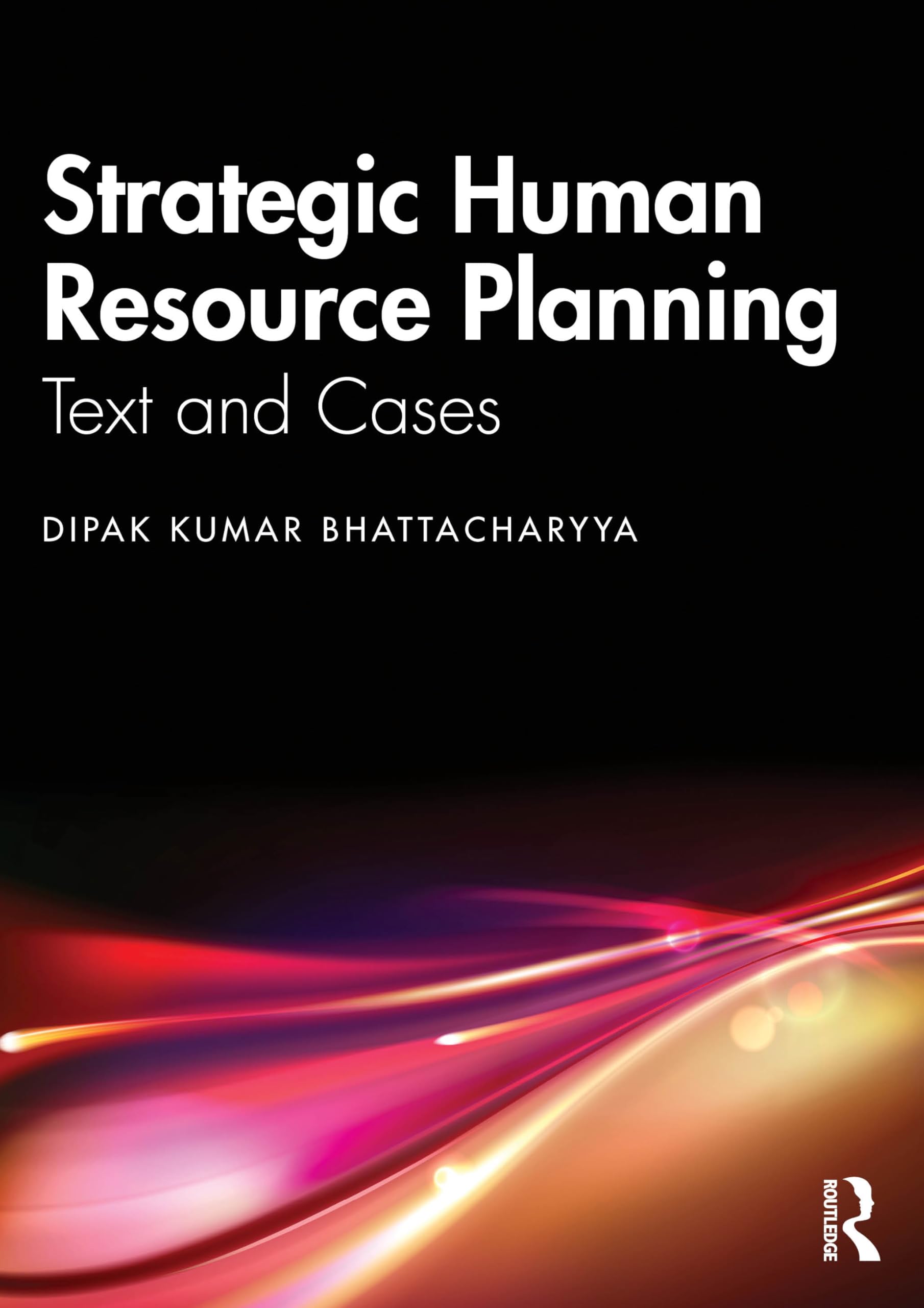 Strategic Human Resource Planning: Text and Cases