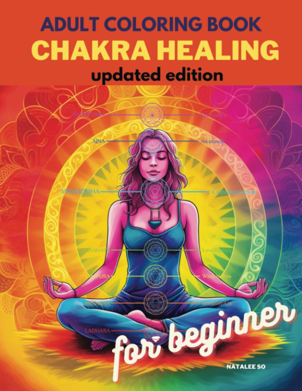Adult coloring book Chakra Healing for Beginner: Color your Chakra symbol, flower of life, and spiritual symbols to heal your Chakra and increase ... meditation, and self-help therapy.