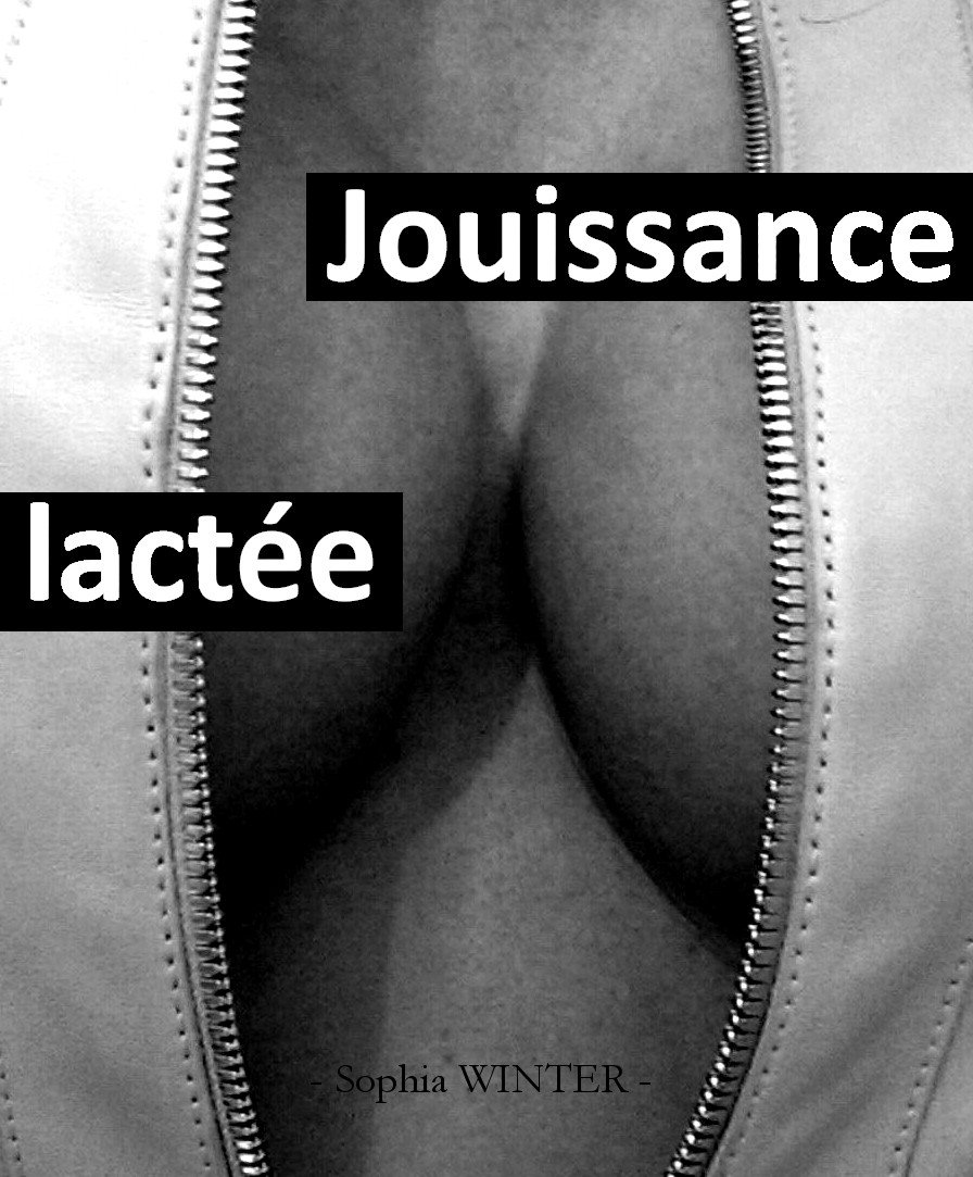 Jouissance Lactée (French Edition)