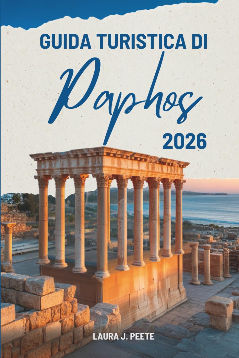 GUIDA TURISTICA DI Paphos 2026: Scopri la natura, la storia e la tranquillità di Cipro