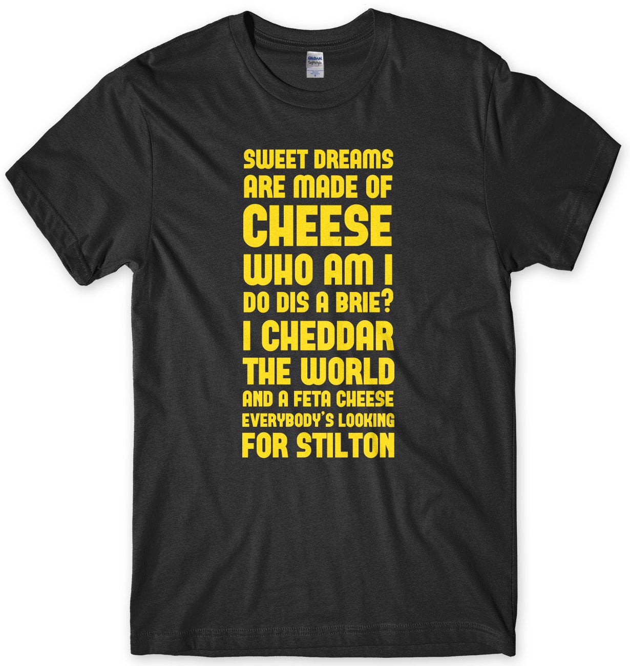 Daytripper Clothing Sweet Dreams are Made of Cheese Mens Unisex Funny Slogan T-Shirt-Small-Black