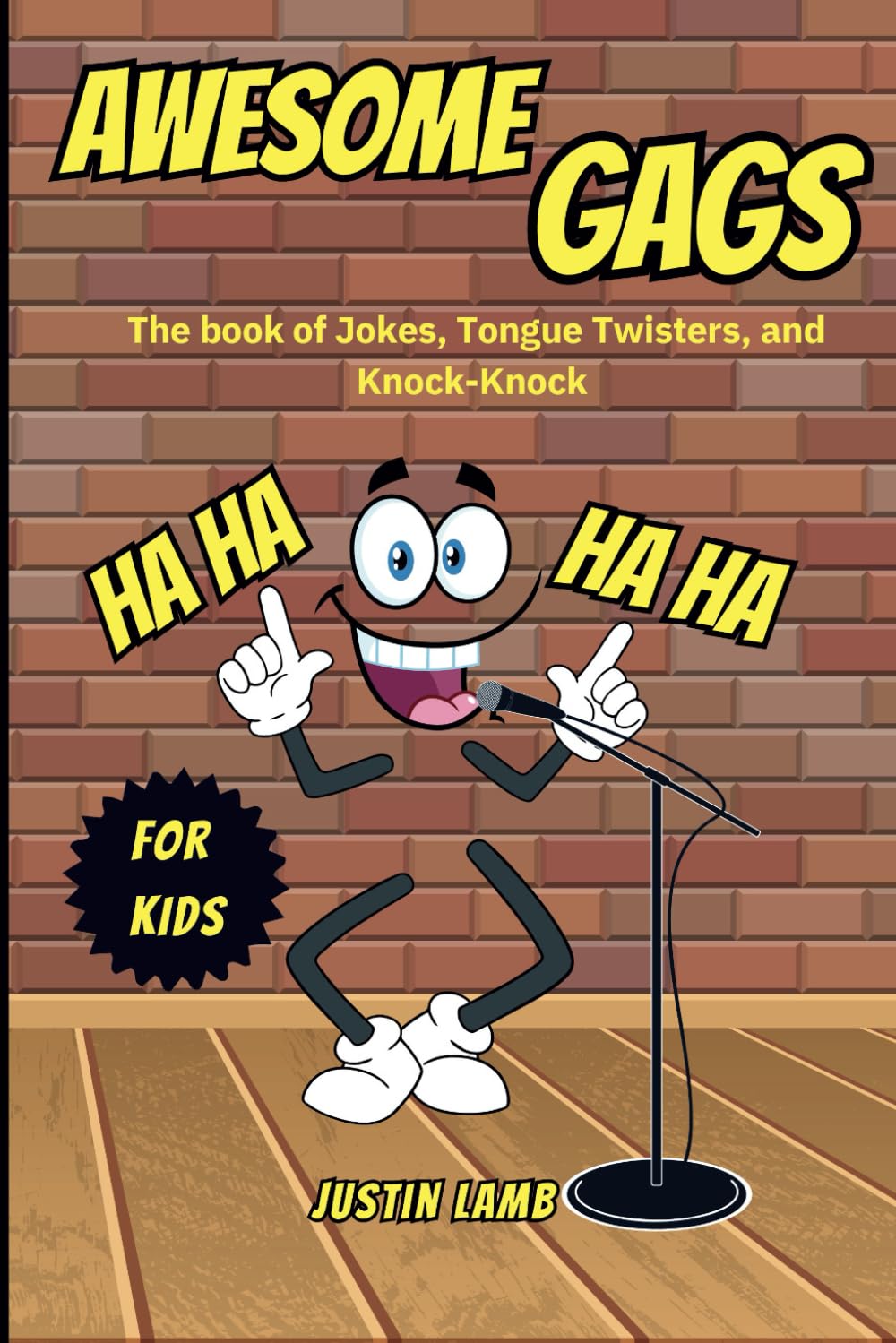 Awesome gags for Kids: The Book of Jokes, Tongue Twisters, and Knock-Knock