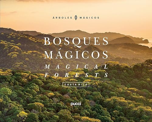 Costa Rica - Magical Forests (Bosques Magicos / Magical Forests, 1) (English and Spanish Edition)