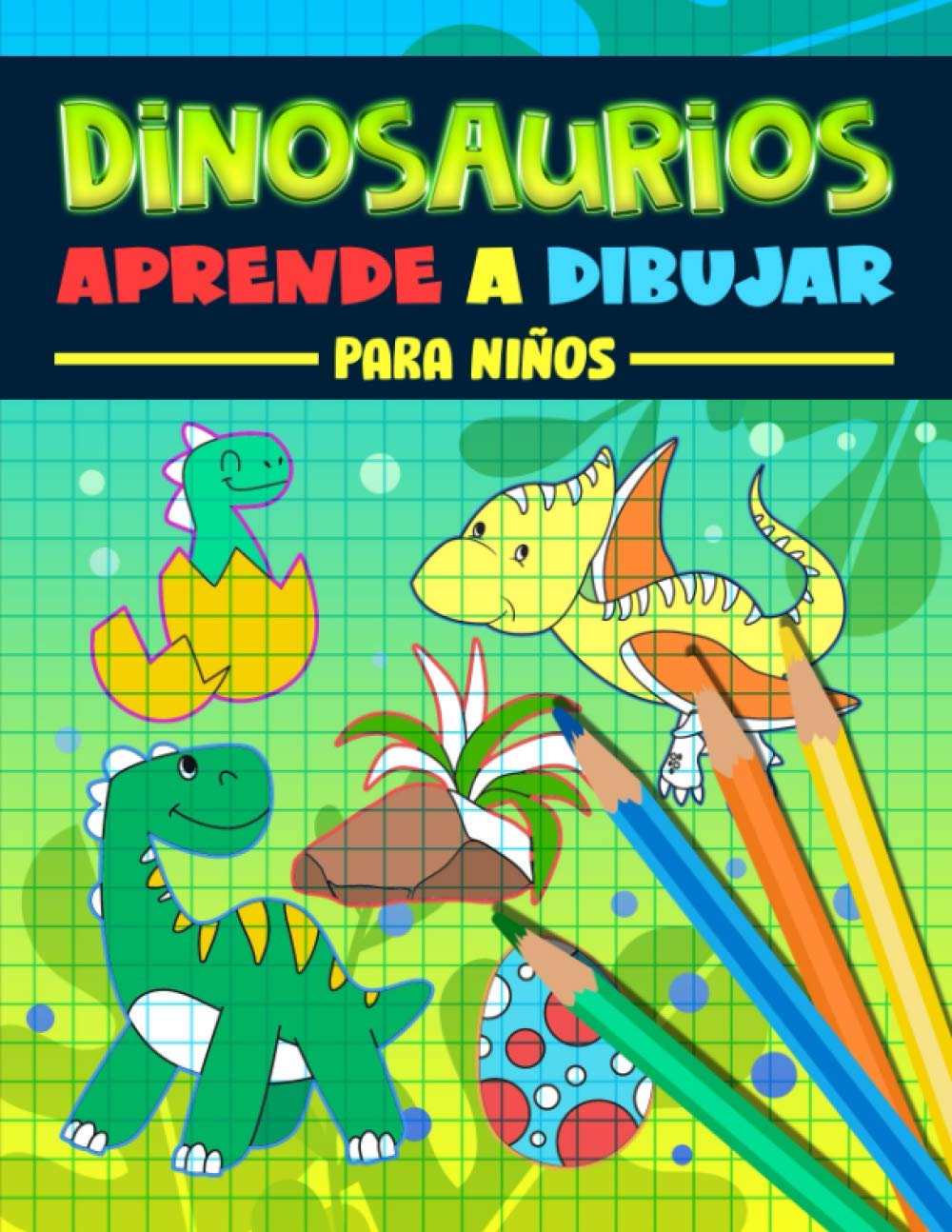 Dinosaurios: Aprende a dibujar para niños: Un divertido libro de actividades con 35 ilustraciones para principiantes con sencillas guías de dibujo paso a paso