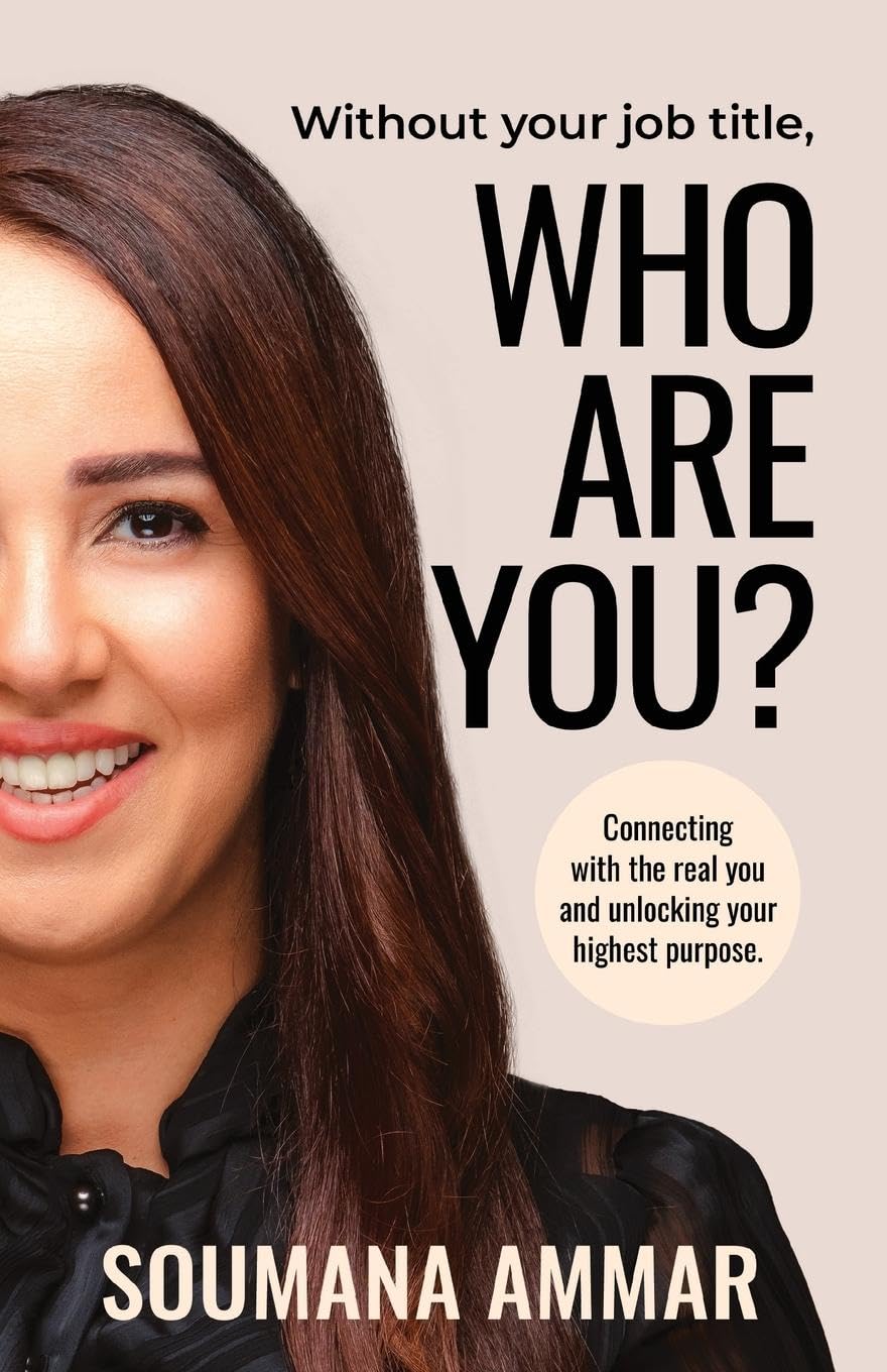 Passionpreneur Publishing Without Your Job Title, Who Are You?: Connecting with the real you and unlocking your highest purpose