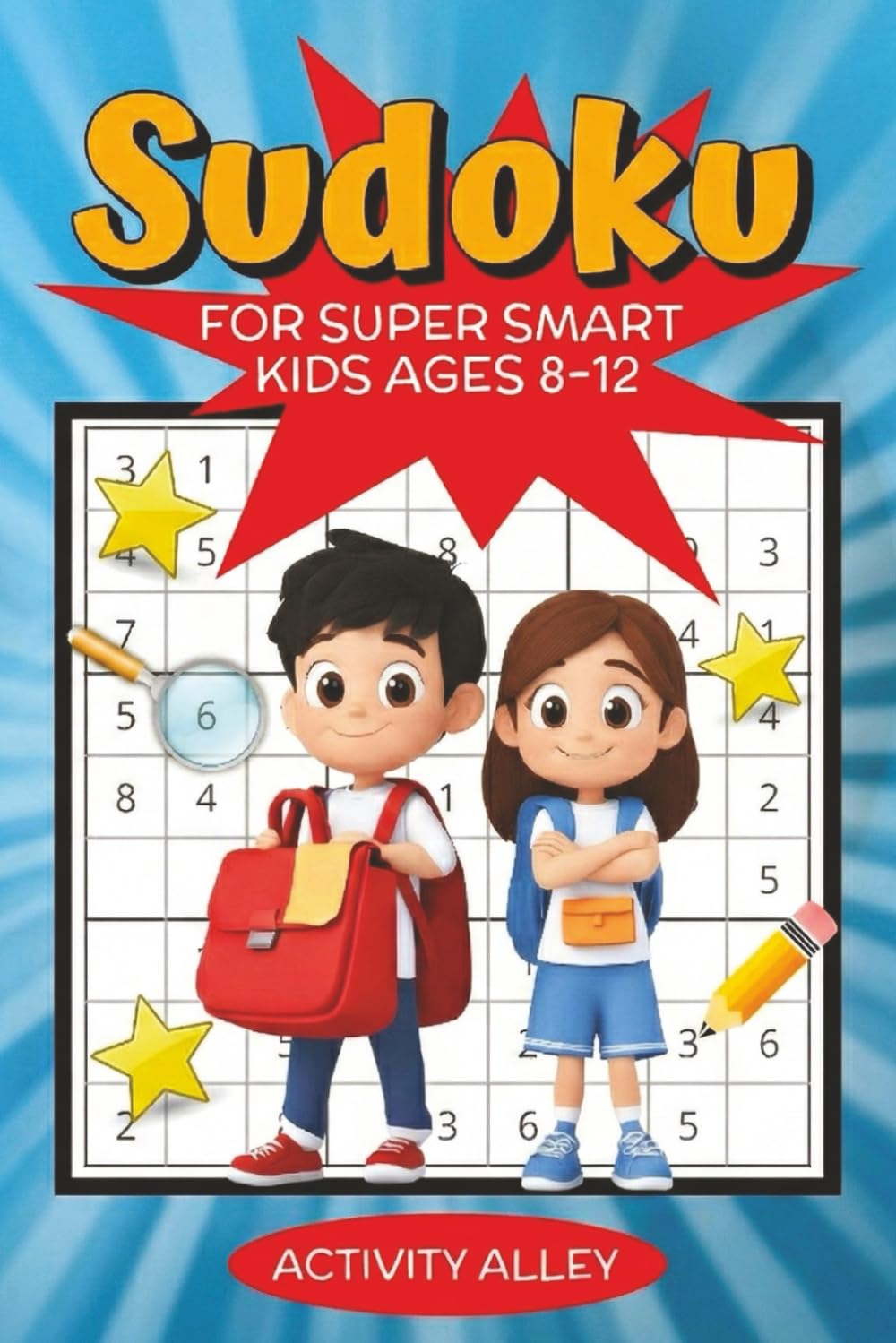 Sudoku: For Super Smart Kids Ages 8-12 (Smart Kids Sudoku Puzzles)