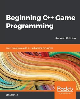 Beginning C++ Game Programming Learn to program with C++ by building fun games