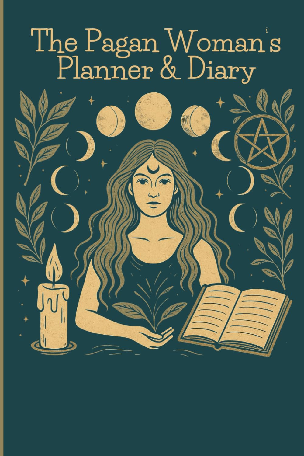 The Pagan Woman’s Planner & Diary: Undated Daily-Monthly Journal for Wiccan Magick, Moon Rituals, Tarot Reflections & Sacred Sabbats