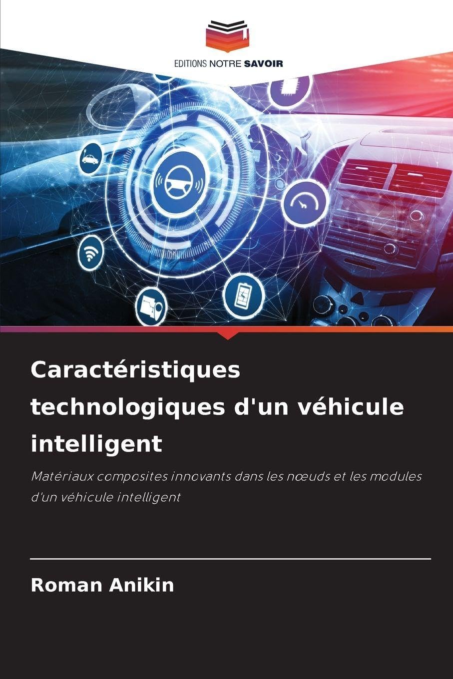 Caractéristiques technologiques d'un véhicule intelligent: Matériaux composites innovants dans les n¿uds et les modules d'un véhicule intelligent