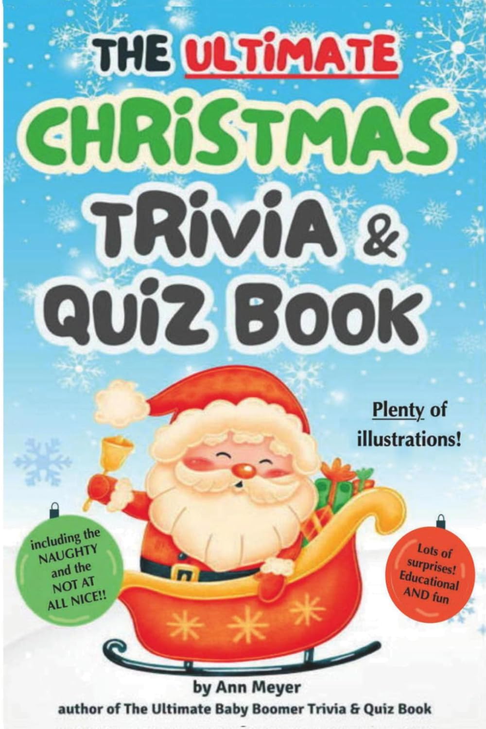 The Ultimate Christmas Trivia and Quiz Book: A deep dive into the very best of Christmas