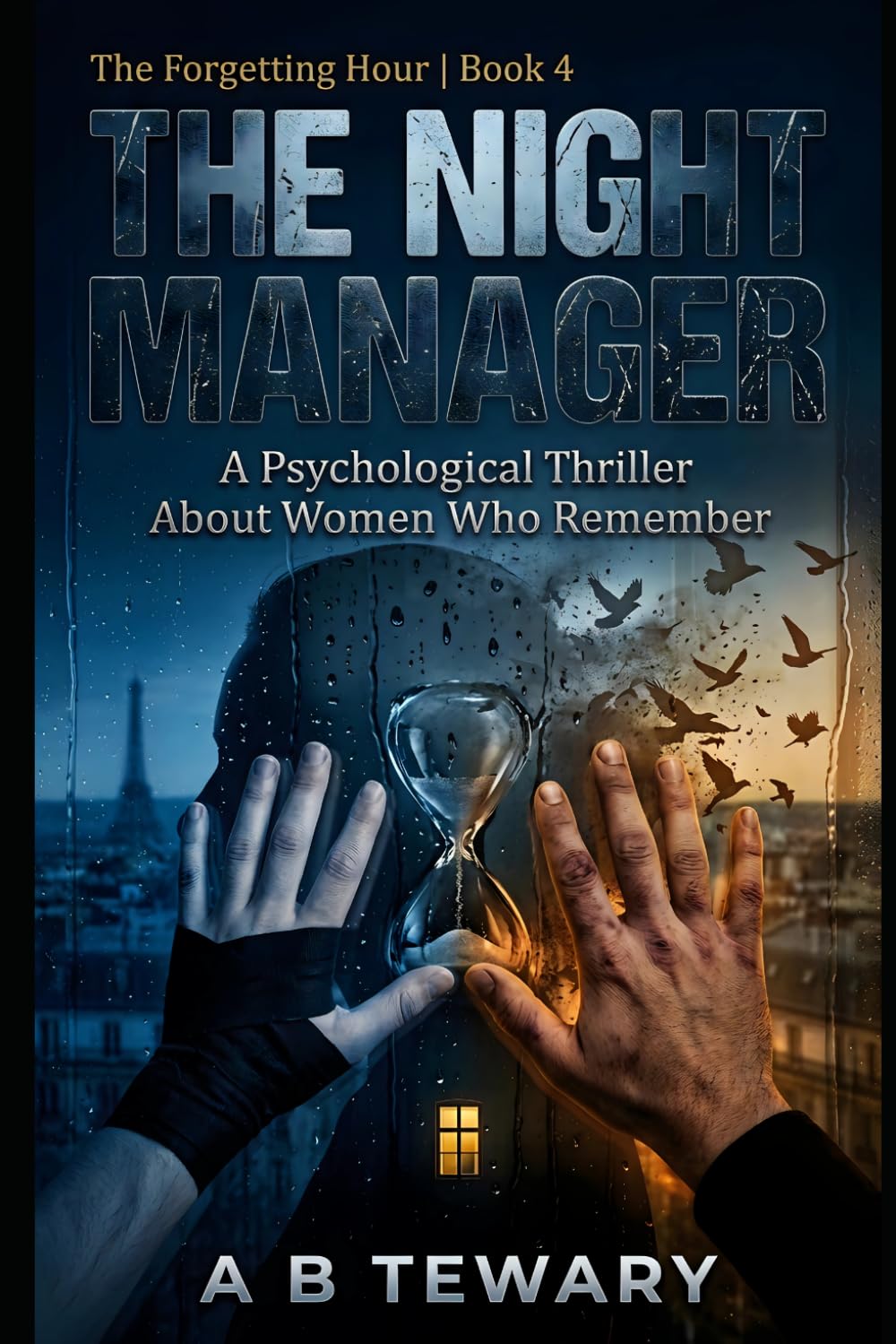 THE NIGHT MANAGER: A Psychological Thriller About Women Who Remember (THE FORGETTING HOUR SERIES)