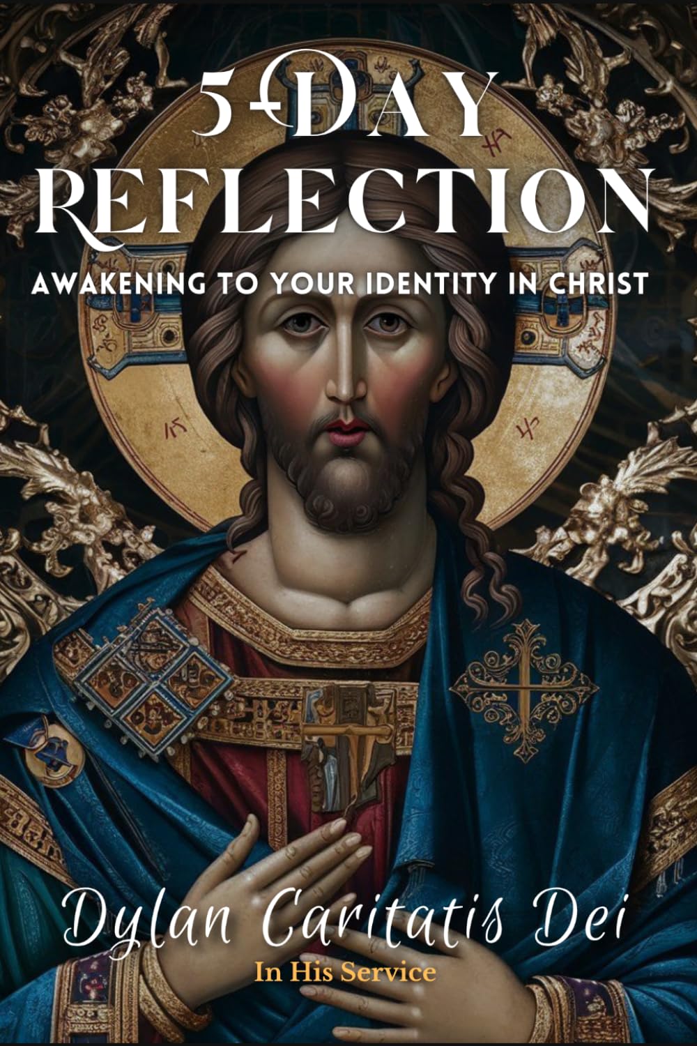 5-Day Reflection: Awaken to Your Identity in Christ (A Renewal of Mind Through Christ Series)