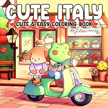 Cute Italy Coloring Book: Cozy Coloring Pages with Adorable Animals Exploring Italy, Cute Sightseeing Adventures, and Whimsical Travel Scenes for Teens & Adults Joy