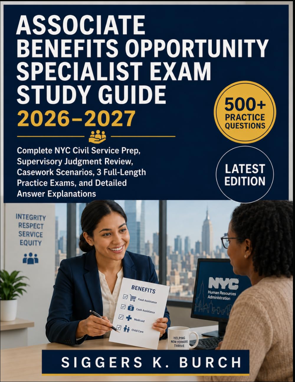 Associate Benefits Opportunity Specialist Exam Study Guide 2026–2027: Complete NYC Civil Service Prep, Supervisory Judgment Review, Casework ... Exams, and Detailed Answer Explanations