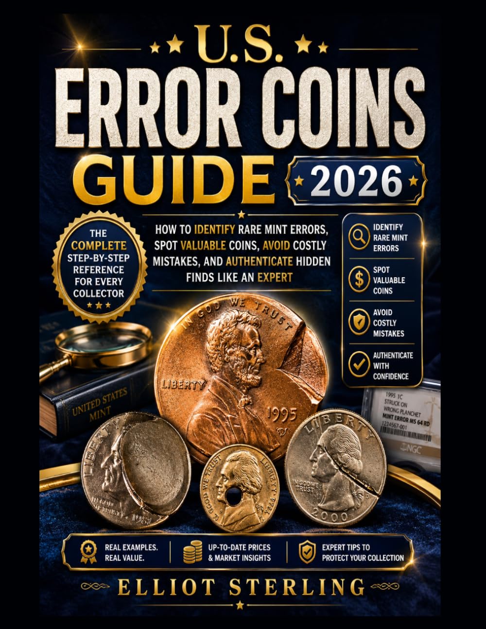 U.S. ERROR COINS GUIDE 2026: How to Identify Rare Mint Errors, Spot Valuable Coins, Avoid Costly Mistakes, and Authenticate Hidden Finds Like an Expert
