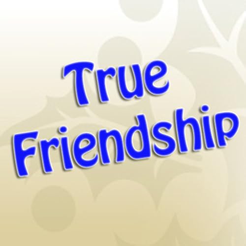 True Friendship